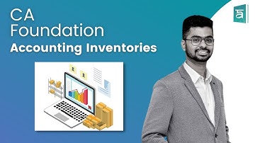 CA Foundation | Accounting Inventories - Part 2 | by Arjun V (CA) [2020]