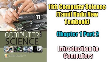 Introduction to computer s/11th computer/Chapter 1  part 2/Tamil Nadu Higher Secondary computer