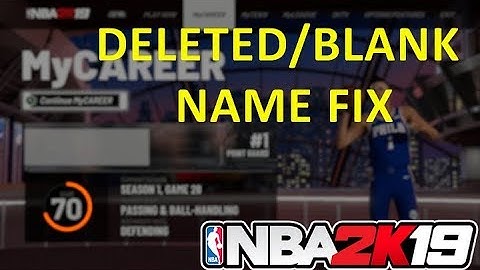 NBA 2K19 - DELETED or BLANK NAME MyCareer FIX