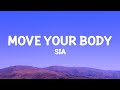 @sia  - Move Your Body (Alan Walker Remix) Lyrics