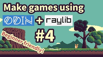 Make games using Odin + Raylib #4: Adding a second animation and tidying some stuff up