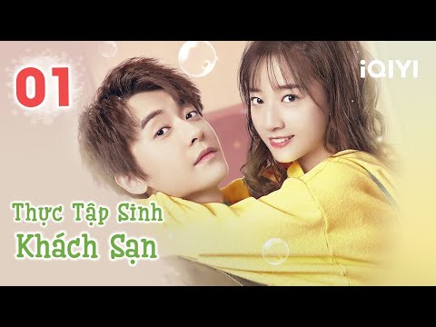 Video THỰC TẬP SINH KHÁCH SẠN - Tập 01 | Phim Ngôn Tình... - YouTube
