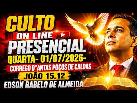 CCB:CORREGO D"ANTAS -01/07/2026 - 15:00 HORAS -JOÃO 15.12 -EDSON RABELO ALMEIDA AUDIO EXCELENTE#ccb