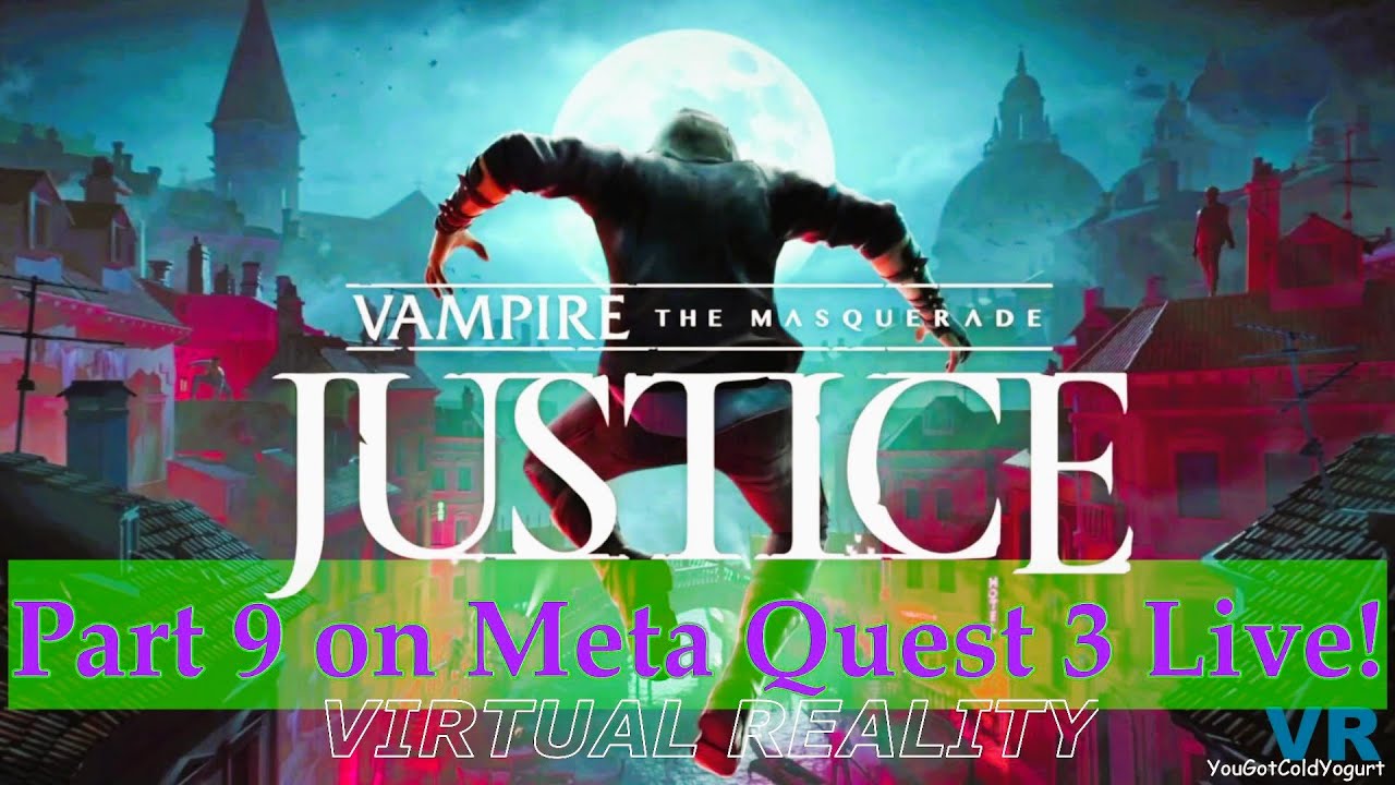 Vampire: The Masquerade Justice Gameplay Meta Quest 3 