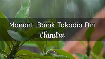 Mananti Baiak Takadia Diri - iFandra (Lirik)