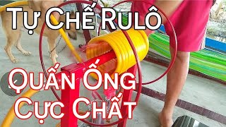 Chế Rulô Quấn Ống Áp Lực Cực Chất | Tịnh Nguyễn