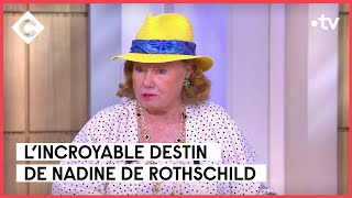 La baronne la plus célèbre de France - Nadine De Rothschild - C à Vous - 09/06/2023