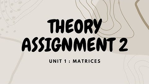 THEORY ASSIGNMENT 2 ENGINEERING MATHEMATICS 2