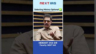 Selecting History Optional | Hemant Jha Sir I UPSC | NEXT IAS #shorts #upsc