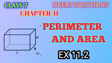 Class 7 Maths Perimeter and Area Exercise 11.2 | Perimeter and Area | Chapter 11 | NCERT