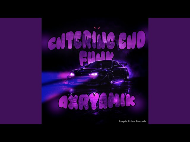 ENTERING END FUNK - SUPER SLOWED