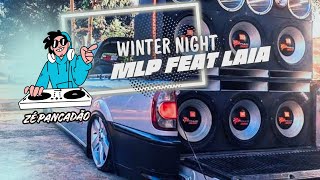Winter night - MLP feat Laia  - #somautomotivo #paredão #pancadão_automotivo #mlp #laia #winternight