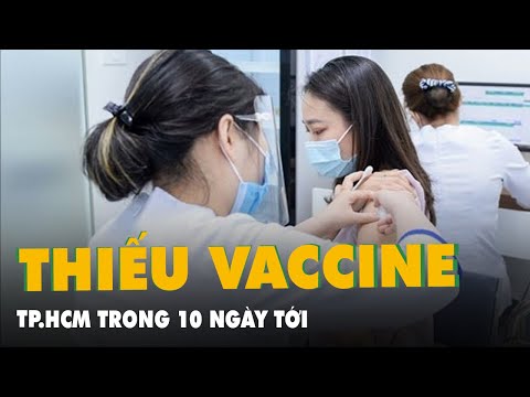 Video TP.HCM thiếu hơn 1.9 triệu liều vắc xin so với nhu cầu... - youtube