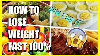 LOSE WEIGHT FAST- THE DIET THAT WORKS 100%- AND HOW I LOST WEIGHT+MEAL PLAN