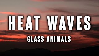 Glass Animals - Heat Waves (Lyrics)