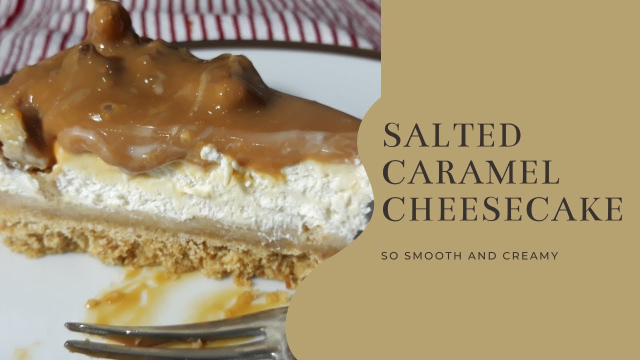 Salted Caramel Cheesecake YouTube
