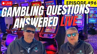 Live Episode #96 | Your Slots &amp; Gambling Questions Answered