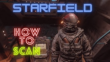 Starfield: How to use your Scanner!