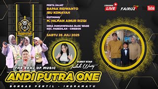 🔴 LIVE | ANDI PUTRA ONE | DS DUKUHWIDARA BLOK WAGE KEC. PABEDILAN - CIREBON | SABTU,26 JULI 2025