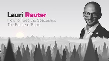 Lauri Reuter | The Future of Food | SingularityU Nordic Summit 2018