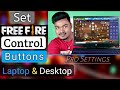 How To Set Free Fire Control Buttons In Laptop/Desktop | free fire control setting in pc