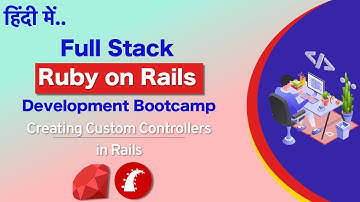 Creating Custom Controllers in Rails - Hindi