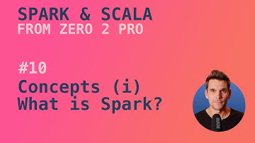 Spark with Scala Course - #10 What is Spark?