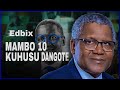 Mambo 10 Usiyoyajua Kuhusu Billionaire ALIKO DANGOTE Mtu Mweusi Tajiri Namba 1 Africa