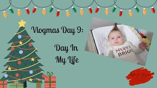 Vlogmas Day 9: Day In My Life