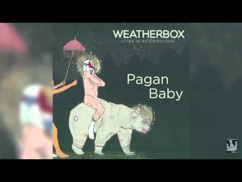 Weatherbox Pagan Baby