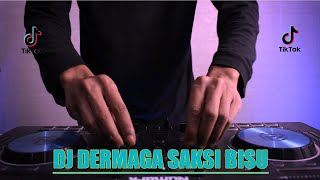 DJ DERMAGA SAKSI BISU KAU GENGGAM ERAT TANGANKU