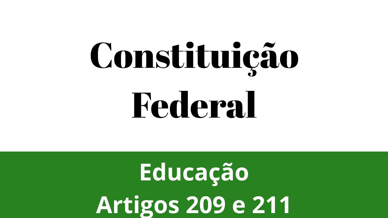 Constituição Federal - Educação - Artigos 209 a 211 - YouTube