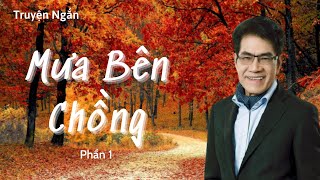 Truyện ngắn: Mưa Bên Chồng (Phần 1) Nhà văn Mc Nguyễn Ngọc Ngạn & Hồng Đào | Thúy Nga Audio Book 66