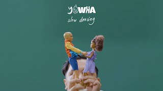 Download lagu yowha - slow dancing