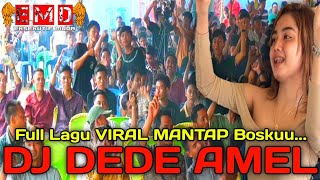 DJ DEDE AMEL GACOR || DJ ALOLO SAYANG × LEMAK NIAN BEBINI 2 ..OT EMD LIVE DESA EMBACANG