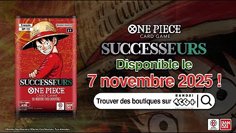 ONE PIECE CARD GAME BOOSTER BOOSTER -SUCCESSEURS- [OP-13] Trailer