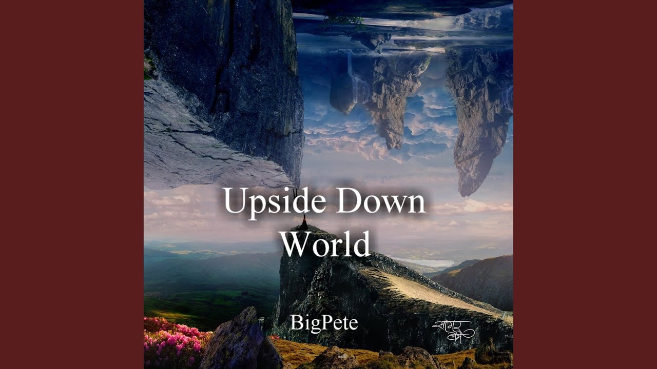 Watch Upside Down World on YouTube Watch Upside Down World on YouTube