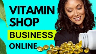 So starten Sie ein Vitamin-Shop-Geschäft online (Schritt für Schritt) | #vitamin