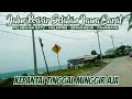 Jalur pelabuhan ratu ke arah anyer | view lautnya bikin terpesona