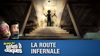 La route infernale - Têtes à claques