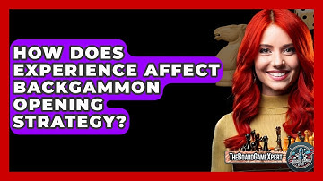 How Does Experience Affect Backgammon Opening Strategy? - The Board Game Xpert