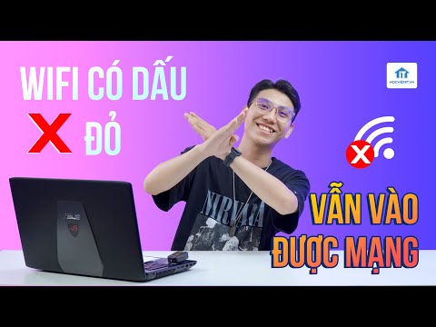 #1 Học ngay cách sửa lỗi Wifi dấu X đỏ nhưng vẫn vào được mạng đơn giản Mới Nhất