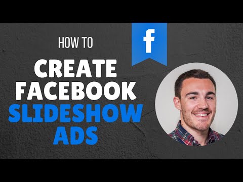 How To Create Facebook Slideshow Ads That Convert!