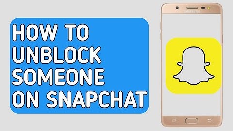 How to Unblock Someone on Snapchat (2023)