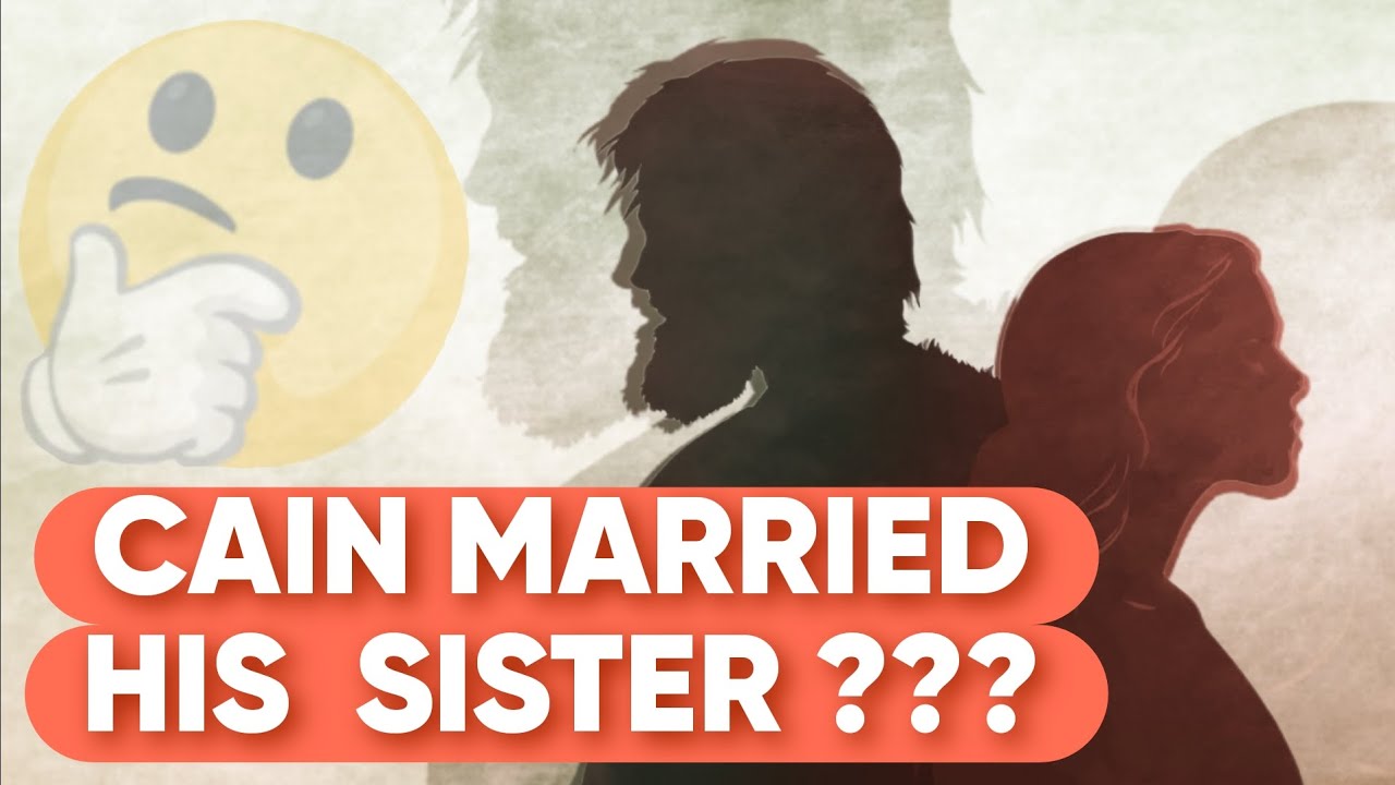 how-did-cain-lawfully-mary-his-sister-youtube