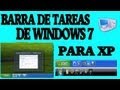 (Barra de Tareas de Windows 7) para XP