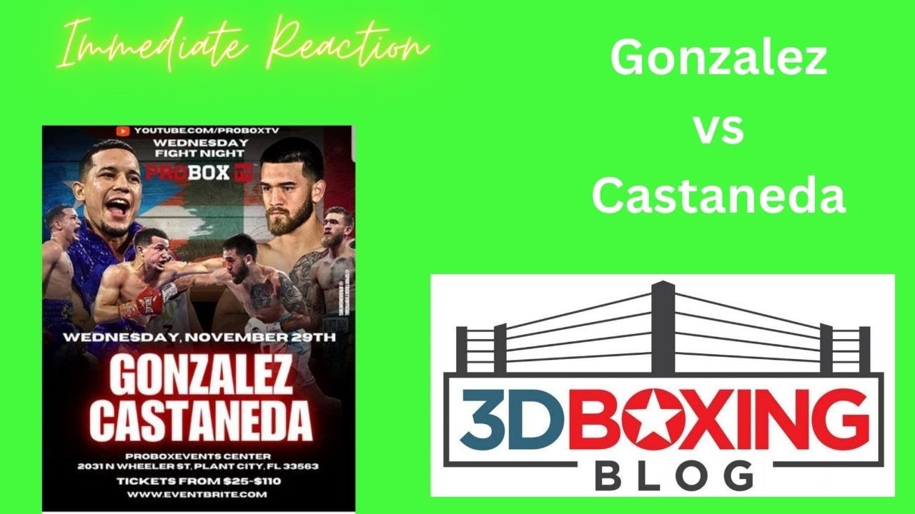 Gonzalez vs Castaneda PROBOX TV Live reaction YouTube