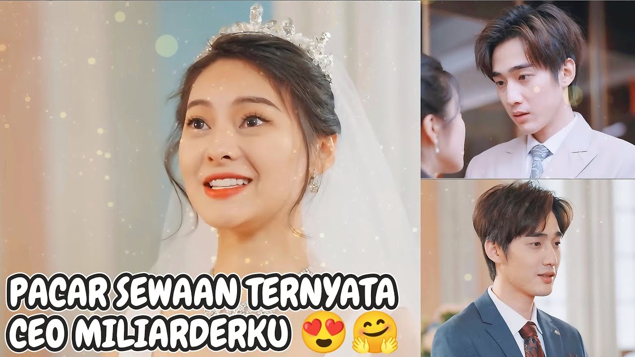 [DUBB INDO] Pacar Sewaan Ternyata CEO Miliarder 😍🥰, Kencan Buta Membawa ...