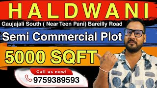 Semi Commercial 5000 Sqft Plot Available for Sale Near TeenPani (Gaujajali South) Haldwani