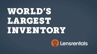 Lensrentals vs. Other Rental Houses: World's Largest Inventory
